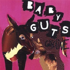 Baby Guts - Gasoline